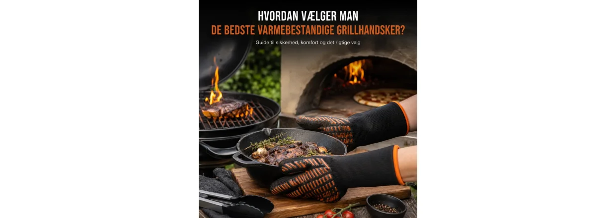 Hvordan v�lger man de bedste varmebestandige grillhandsker?