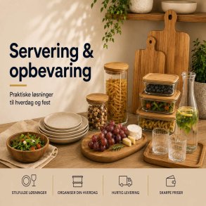 Servering & opbevaring