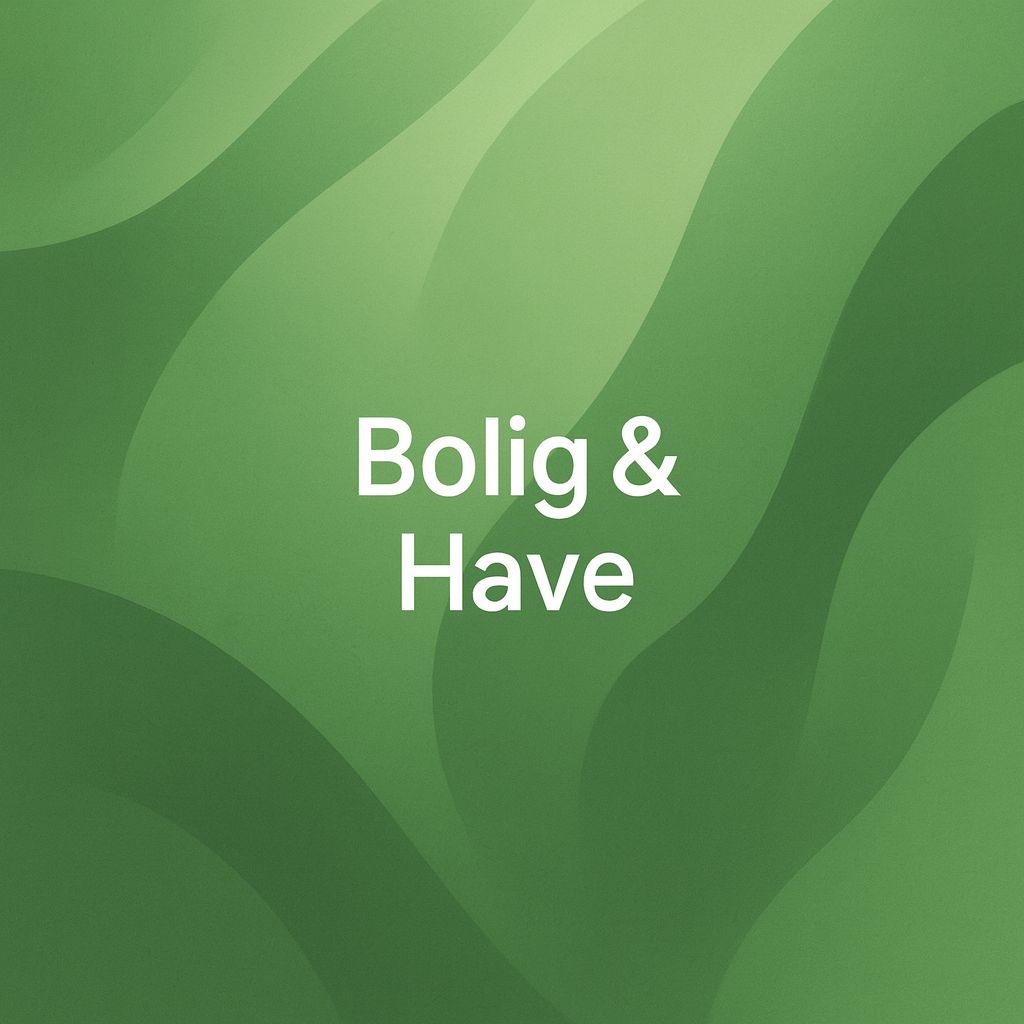 Bolig og Have